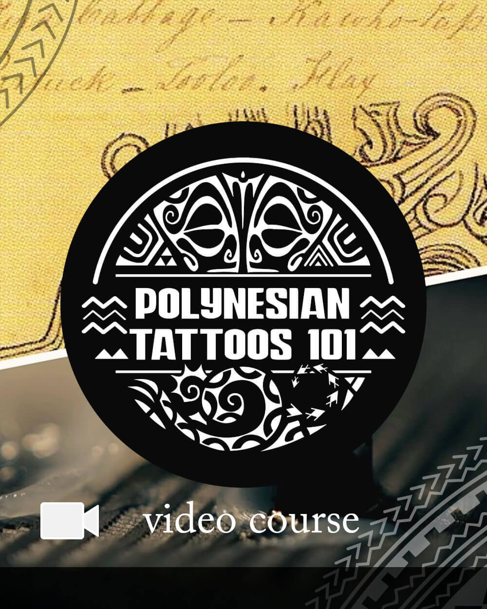 Polynesian Tattoos 101 video course
